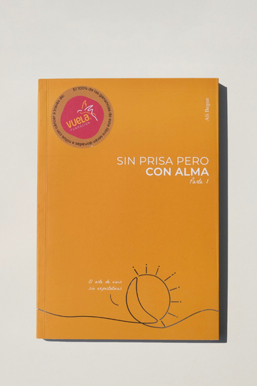 Sin Prisa Pero Con Alma - Parte 1